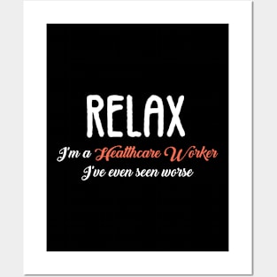 Relax I'm I Am a Social Worker I've Seen Worse Posters and Art